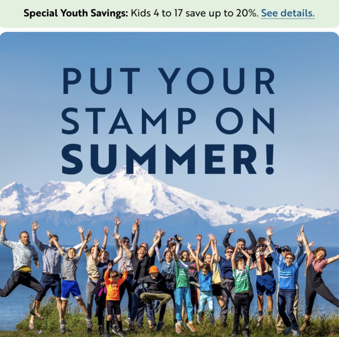 **CHECK IT OUT** — Put your stamp on summer: Backroads family adventures. Special youth savings: kids 4 to 17 save up to 20%